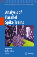 "Analysis of Parallel Spike Trains" in high demand: Rotter and Grün make SpringerLink’s 50 percent most downloaded books list "Analysis of Parallel Spike Trains" in high demand: Rotter and Grün make SpringerLink’s 50 percent most downloaded books list